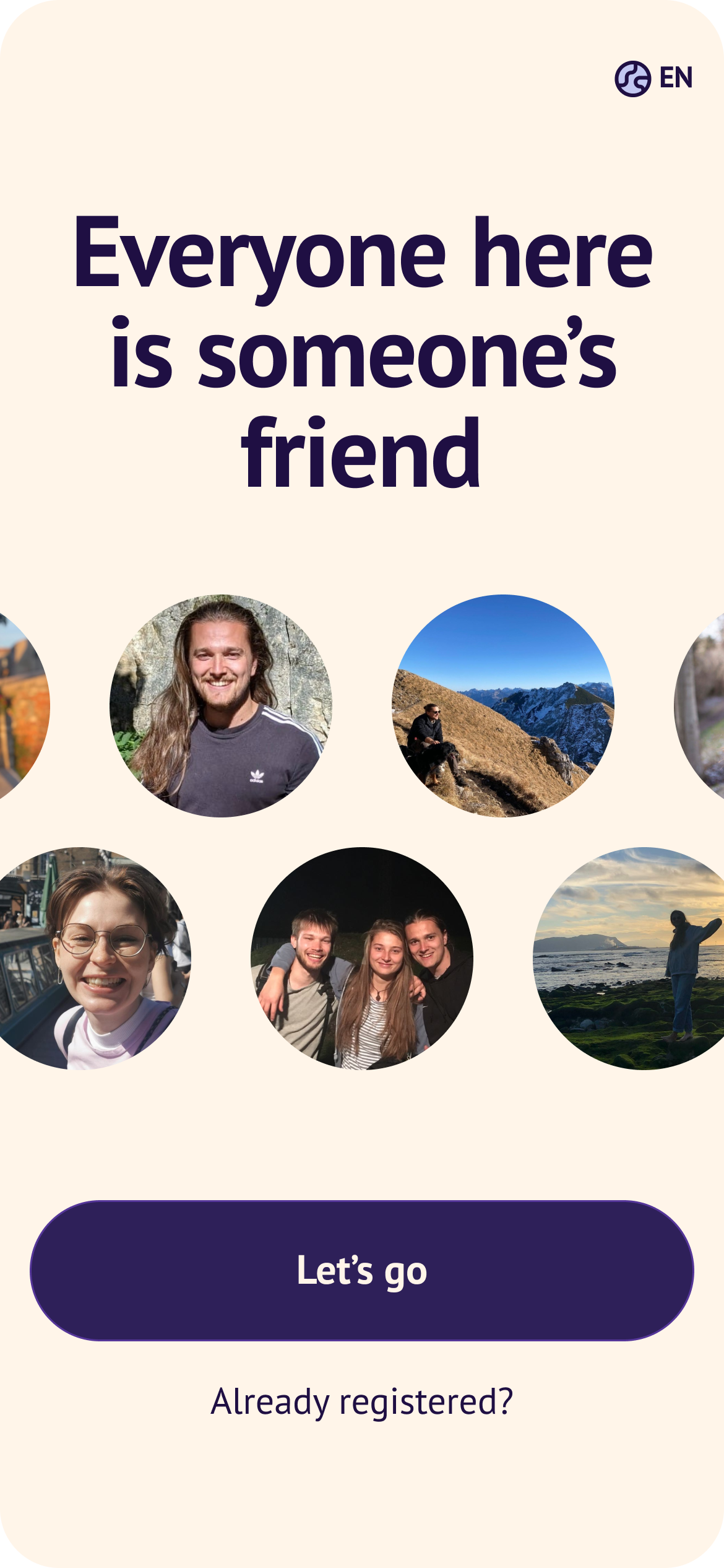 Welcome screen variant 1: Everyone here is someone's friend